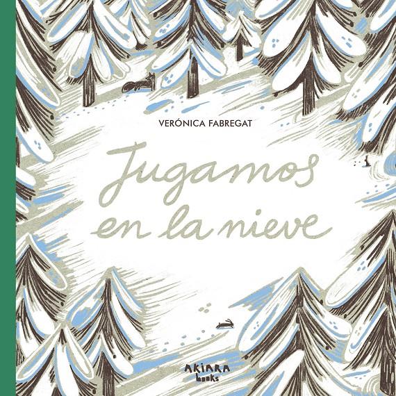 Jugamos en la nieve | 9788418972621 | Fabregat, Verónica | Llibreria Sendak