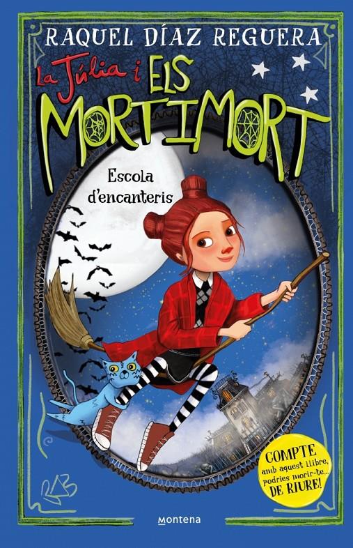 La Júlia i els Mortimort 3 - Escola d'encanteris | 9788410395657 | Díaz Reguera, Raquel | Librería Sendak