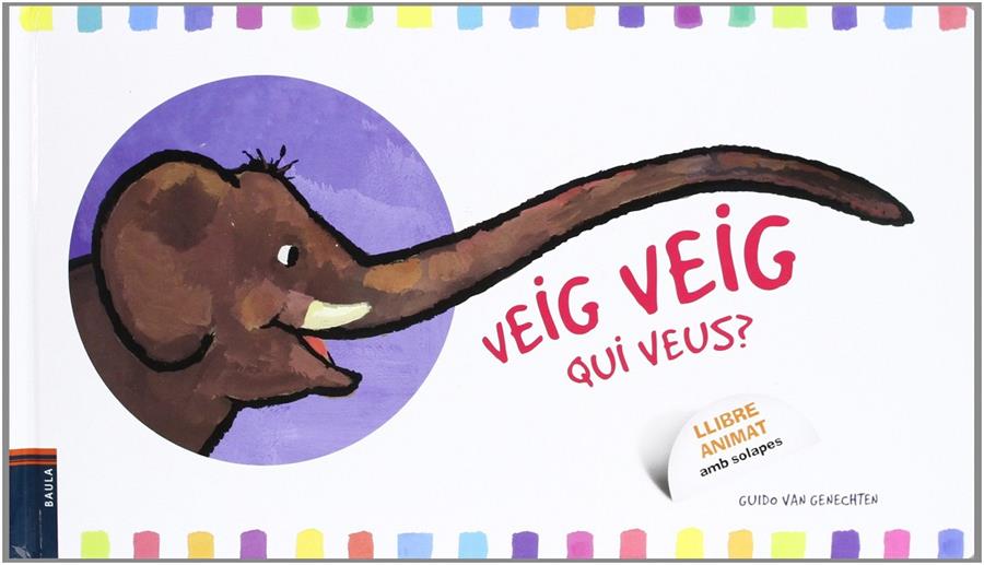 Veig veig qui veus? | 9788447921799 | Van Genechten, Guido | Librería Sendak