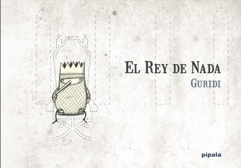 El Rey de Nada | 9788412386936 | NIETO GURIDI, RAÚL | Librería Sendak