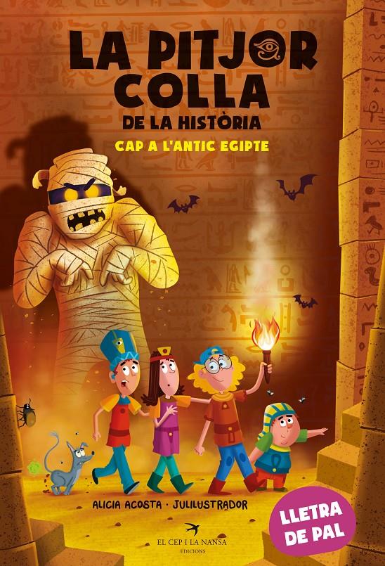 La pitjor colla de la història. Cap a l'antic Egipte | 9788419747297 | Acosta, Alicia | Librería Sendak