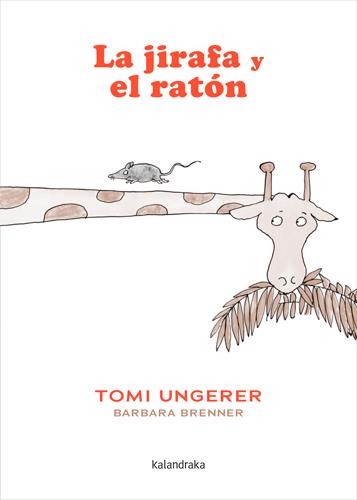 La jirafa y el ratón | 9788413434285 | Brenner, Barbara | Librería Sendak