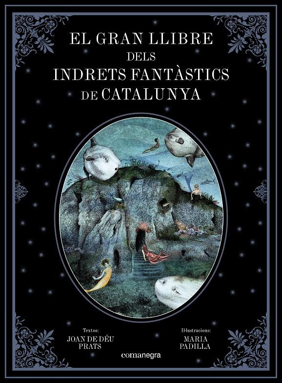 El gran llibre dels indrets fantàstics de Catalunya | 9788417188344 | Prats Pijoan, Joan de Déu/Padilla Climent, Maria | Llibreria Sendak