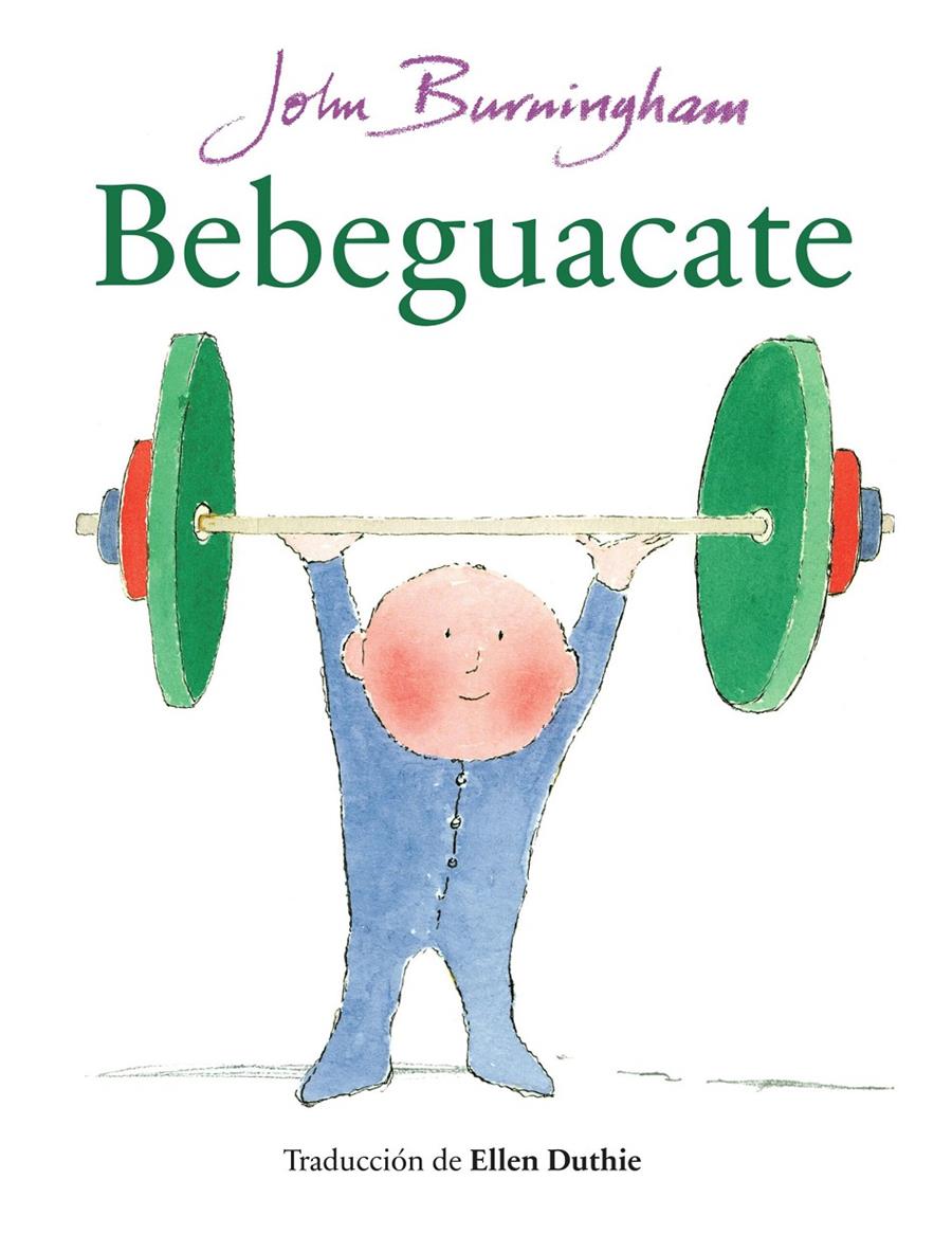 Bebeguacate | 9788412758238 | Burningham, John | Llibreria Sendak