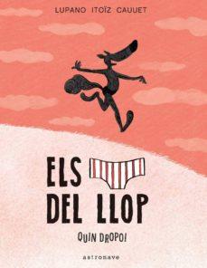 Els calçotets del llop 4. Quin dropo! | 9788467939828 | WILFRID LUPANO-MAYANA ITOIZ Y PAUL CAUUET | Llibreria Sendak