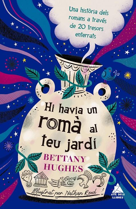 Hi havia un romà al teu jardí | 9791388324192 | Hughes, Bettany | Llibreria Sendak