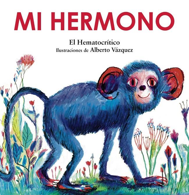 Mi hermono | 9788469889275 | Hematocrítico, El | Librería Sendak