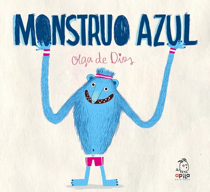 Monstruo Azul | 9788417028312 | de Dios Ruiz, Olga | Librería Sendak