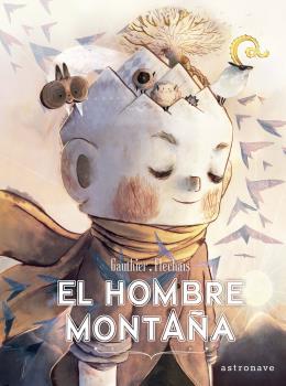 El hombre montaña | 9788467937503 | Gauthier, Severine/ Flechais, Amelie | Librería Sendak