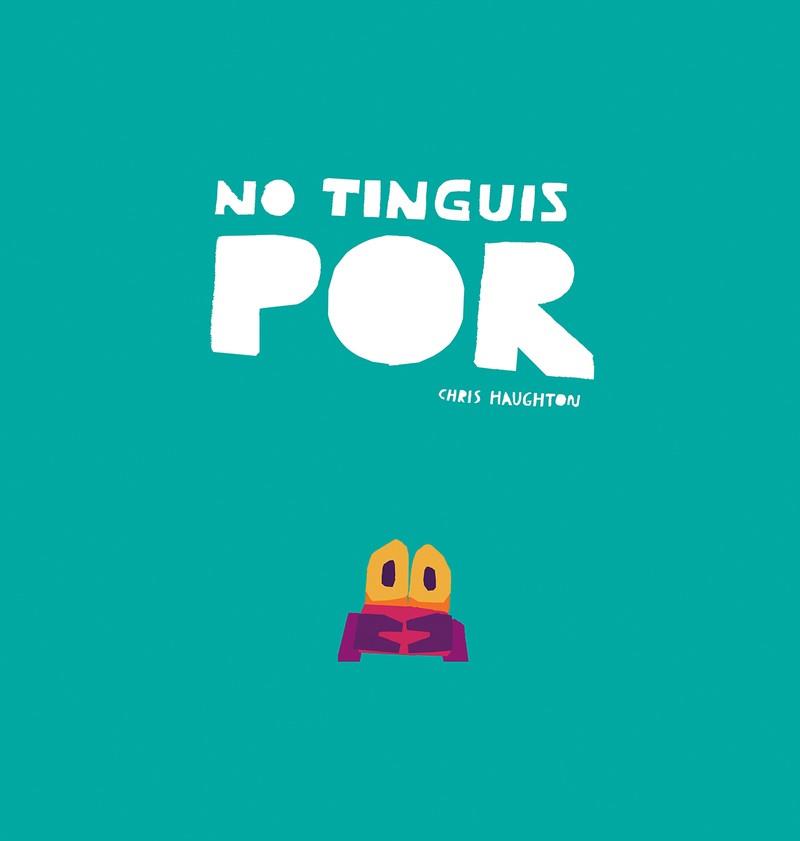 No tinguis por | 9788417673208 | Haughton, Chris | Llibreria Sendak