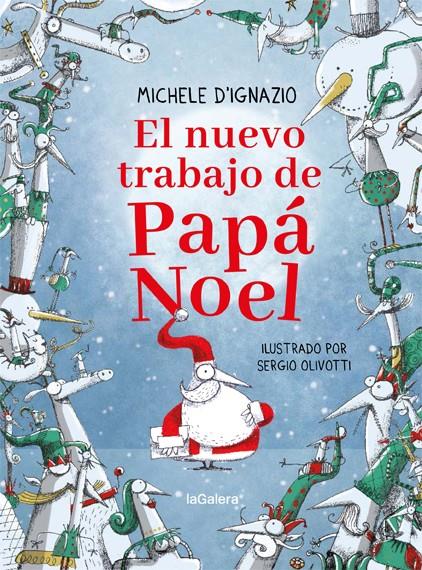 El nuevo trabajo de Papá Noel | 9788424668297 | D'Ignazio, Michele | Llibreria Sendak