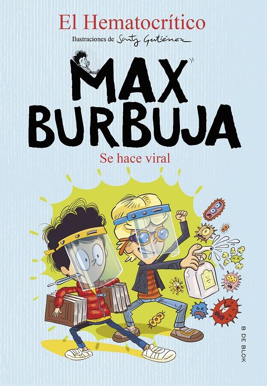 Max Burbuja 3. Se hace viral | 9788418054365 | El Hematocrítico | Librería Sendak