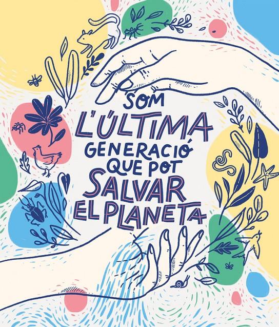 Som la última generació que pot salvar el planeta | 9788417922856 | Bruna, Carlota/Varias autoras, | Librería Sendak
