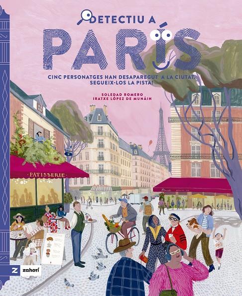 Detectiu a París | 9788419889393 | Romero Mariño, Soledad / López de Muñaín, Iratxe | Librería Sendak