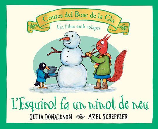 L'esquirol fa un ninot de neu | 9788426147189 | Donaldson, Julia/ Scheffler, Axel | Librería Sendak