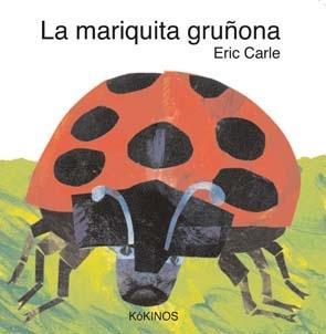 La mariquita gruñona | 9788492750504 | Carle, Eric | Llibreria Sendak