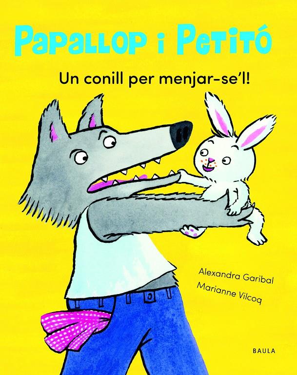 Un conill per menjar-se'l! | 9788447949113 | Garibal, Alexandra | Llibreria Sendak