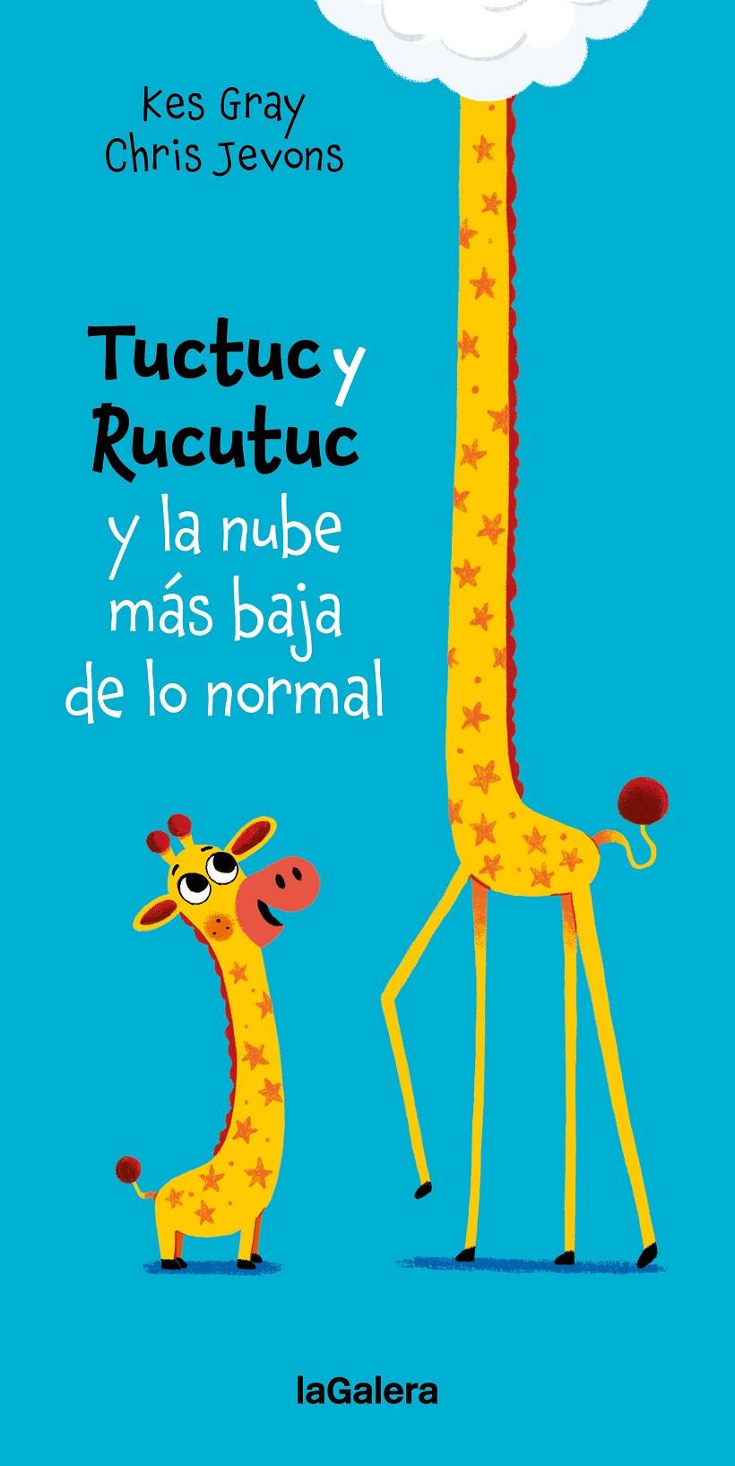 Tuctuc y Rucutuc y la nube más baja de lo normal | 9788424675936 | Gray, Kes / Jevons, Chris | Librería Sendak