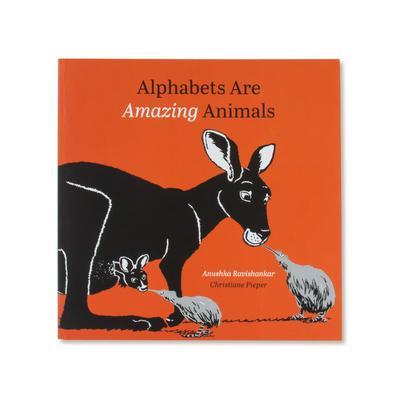 Alphabets Are Amazing Animals | 9789383145256 | Ravishankar, Anushka / Pieper, Christiane | Librería Sendak