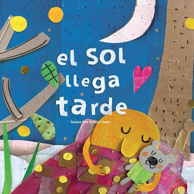 El Sol llega tarde | 9788494820601 | Llenas Serra, Anna/Peix Cruz, Susana | Librería Sendak