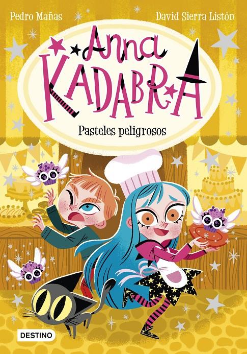 Anna Kadabra 6. Pasteles peligrosos | 9788408241973 | Mañas, Pedro/Sierra Listón, David | Llibreria Sendak