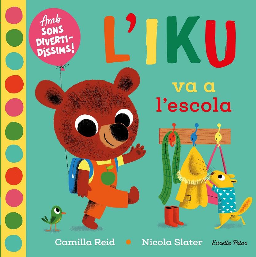 L'Iku va a l'escola | 9788418135453 | Slater, Nicola | Llibreria Sendak