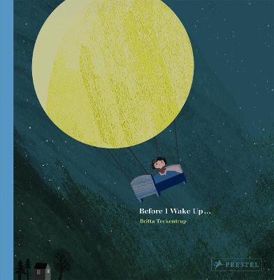 Before I Wake Up... | 9783791374987 | Teckentrup, Britta | Llibreria Sendak