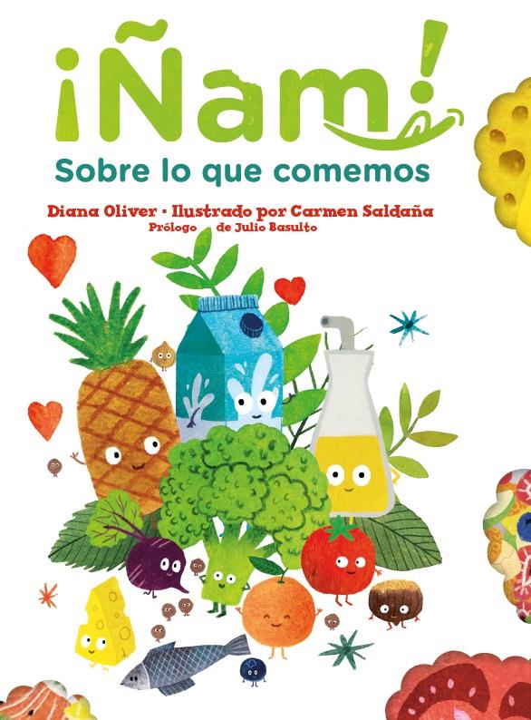 Ñam. Sobre lo que comemos | 9788417497668 | Oliver, Diana | Llibreria Sendak