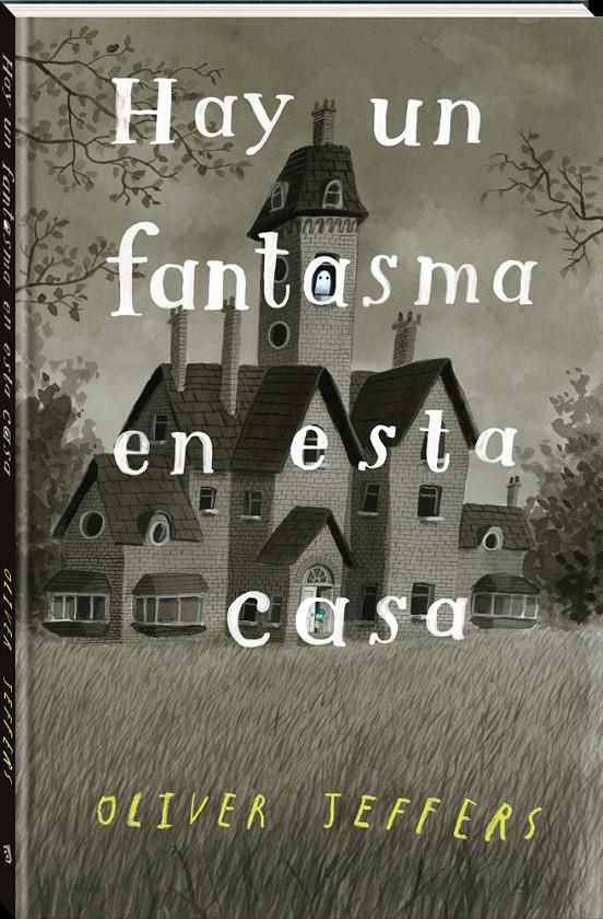 Hay un fantasma en esta casa | 9788418762338 | Jeffers, Oliver | Librería Sendak