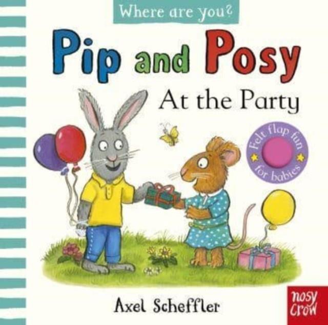 Pip and Posy, Where Are You? At the Party | 9781805130109 | Atherton, Kristin / Scheffler, Axel | Llibreria Sendak