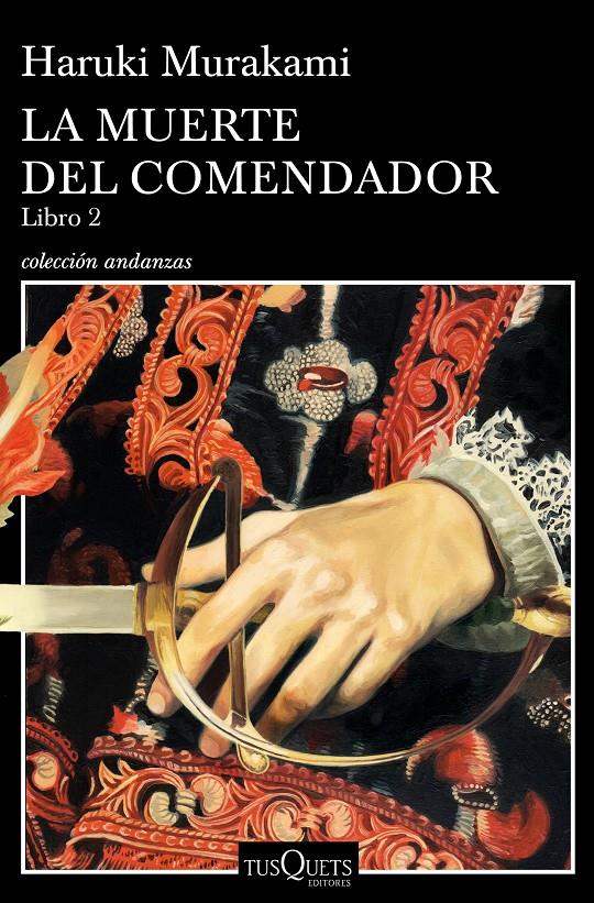 La muerte del comendador (Libro 2) | 9788490666326 | Murakami, Haruki | Librería Sendak