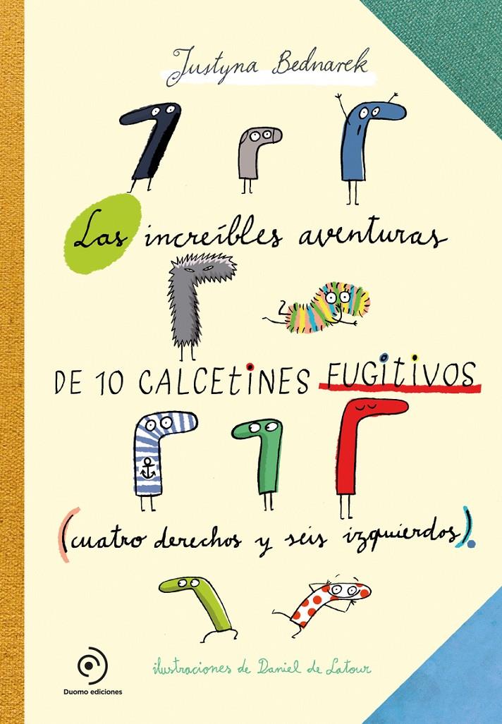 Las increíbles aventuras de 10 calcetines fugitivos  | 9788419004055 | Bednarek, Justyna | Llibreria Sendak