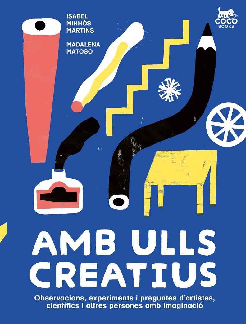 Amb ulls creatius | 9788412723663 | Minhós Martins, Isabel / Matoso, Madalena | Llibreria Sendak