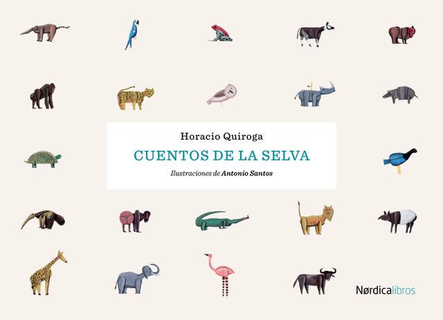 Cuentos de la Selva | 9788416830817 | Quiroga Forteza, Horacio | Librería Sendak