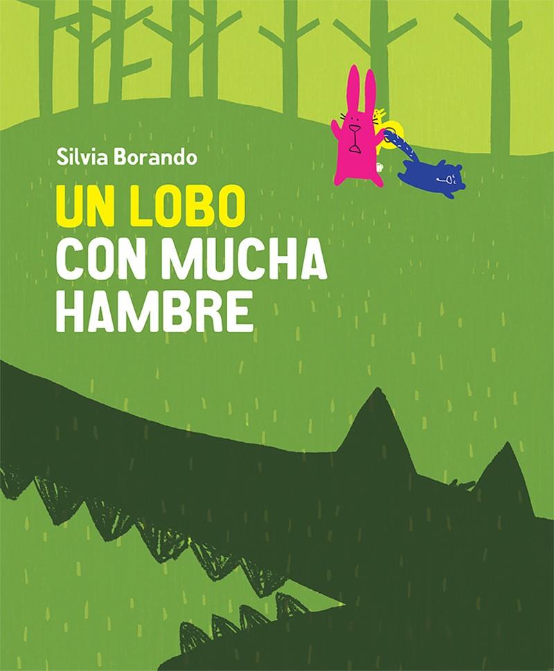 Un lobo con mucha hambre | 9788417673499 | Borando,Silvia | Librería Sendak