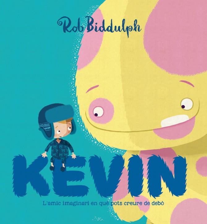 Kevin | 9788417497002 | Biddulph, Rob | Librería Sendak