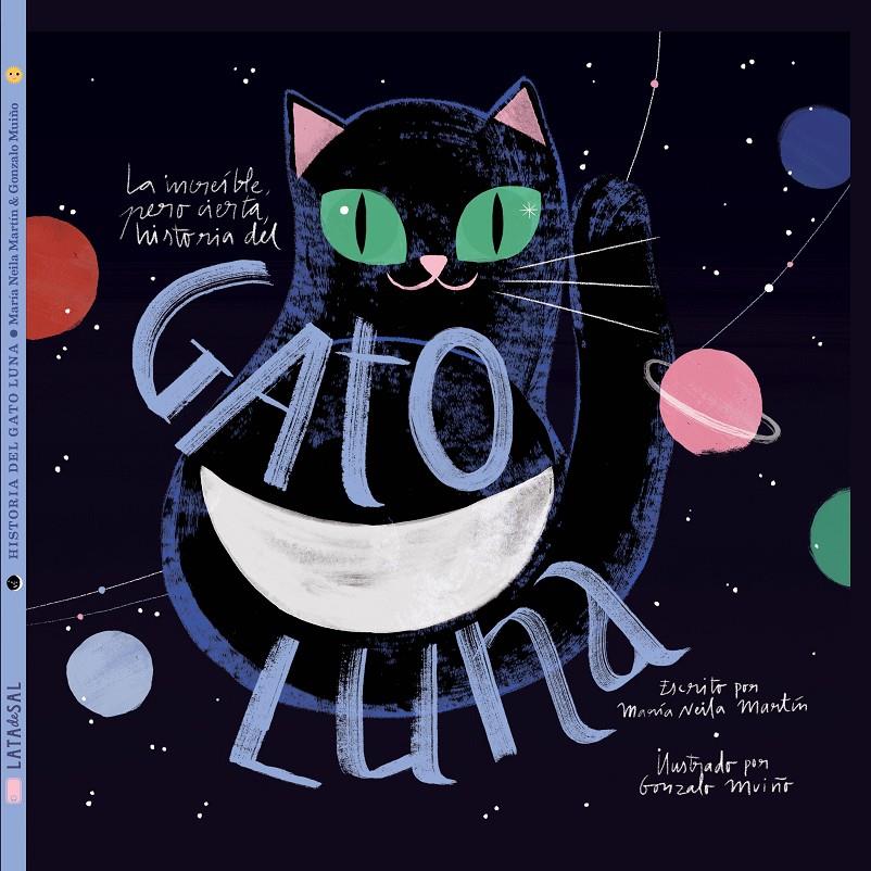 La increíble, pero cierta, historia del Gato Luna | 9788494992643 | Neila Martín, María | Librería Sendak