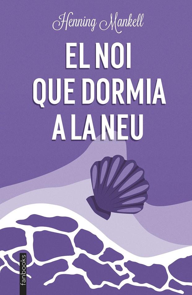 El noi que dormia a la neu | 9788419150202 | Mankell, Henning | Llibreria Sendak