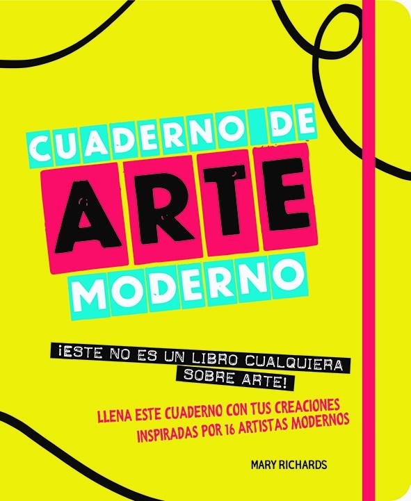 Cuaderno de arte moderno | 9788499795522 | Richards, Mary | Llibreria Sendak