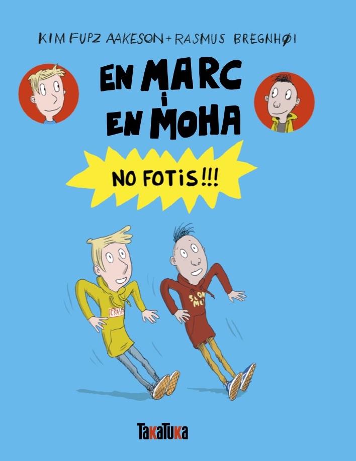 En Marc i en Moha. No fotis!!! | 9791387718176 | Fupz Aakeson, Kim | Llibreria Sendak