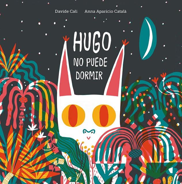Hugo no puede dormir | 9788418133053 | Cali, Davide | Librería Sendak