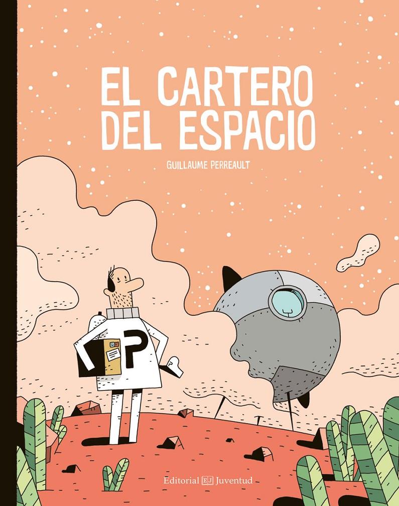 El cartero del espacio 1 | 9788426144973 | Perreault, Guillaume | Librería Sendak