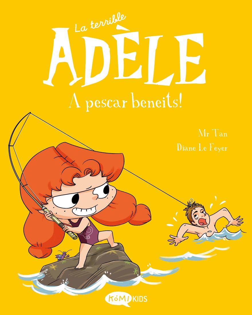 La terrible Adèle 12. A pescar beneits! | 9788419183798 | Mr Tan | Llibreria Sendak