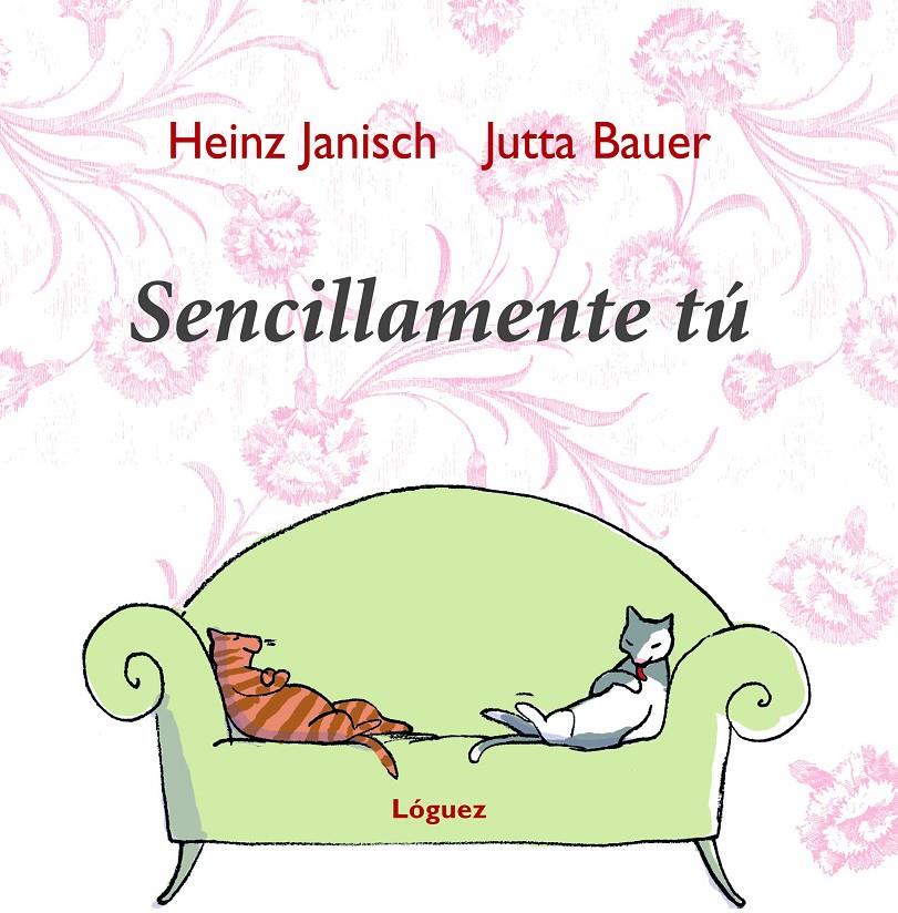 Sencillamente tú | 9788496646155 | Janisch, Heinz | Llibreria Sendak
