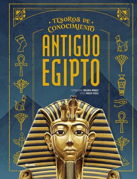 Tesoros conocimiento. Antiguo Egipto | 9791387881214 | Nobati, Eugenia / Steele, Philip | Llibreria Sendak