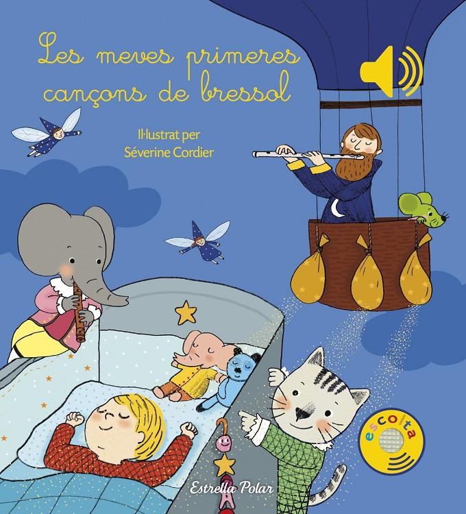 Les meves primeres cançons de bressol | 9788491370284 | Cordier, Severine | Llibreria Sendak