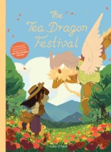 The Tea Dragon Festival | 9781620106556 | O'Neill, Katie | Llibreria Sendak