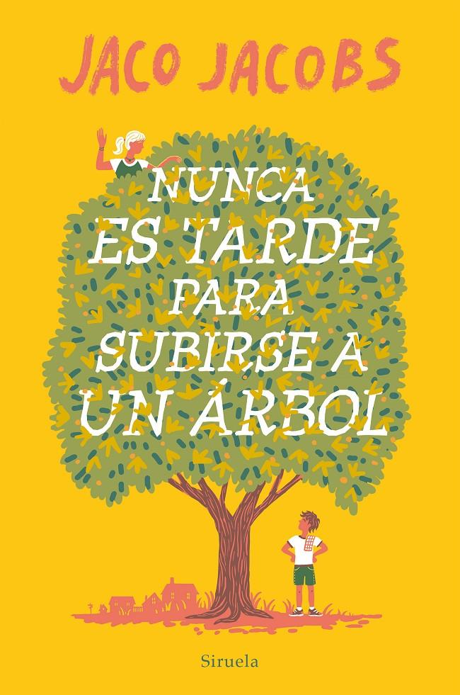 Nunca es tarde para subirse a un árbol | 9788419419057 | Jacobs, Jaco | Llibreria Sendak