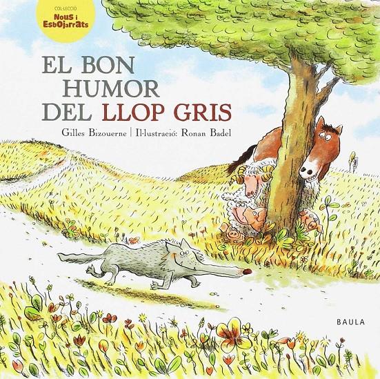 El bon humor del llop gris | 9788447932634 | Bizouerne, Gilles | Librería Sendak