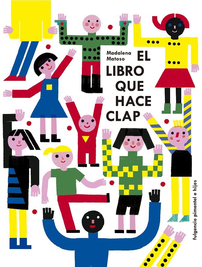 El libro que hace clap | 9788416167500 | Matoso, Madalena | Llibreria Sendak